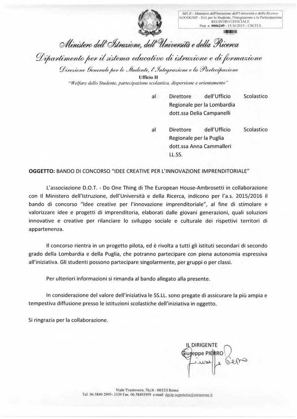 jj~ " Welfare della Studente, partecipazione scolastica, dispersione e orientamento " al Direttore deii'ufficio Regionale per Ia Lombardia dott.