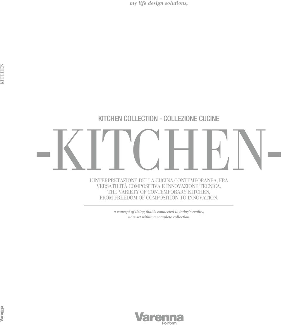 TECNICA. THE VARIETY OF CONTEMPORARY KITCHEN, FROM FREEDOM OF COMPOSITION TO INNOVATION.