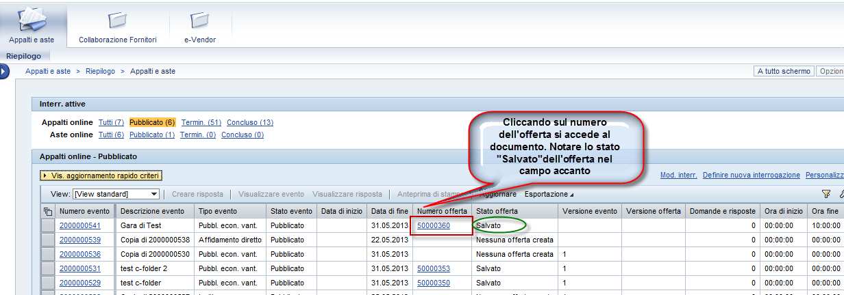 Da questo momento in poi è possibile accedere alla bozza di offerta per poterla modificare quando si desidera.