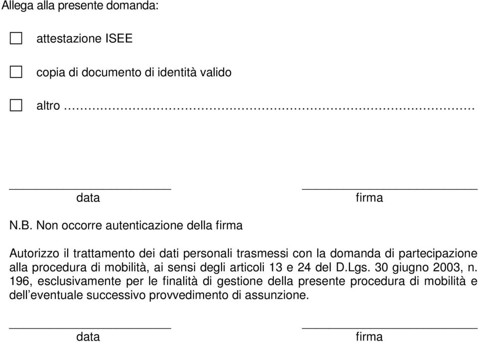 partecipazione alla procedura di mobilità, ai sensi degli articoli 13 e 24 del D.Lgs. 30 giugno 2003, n.