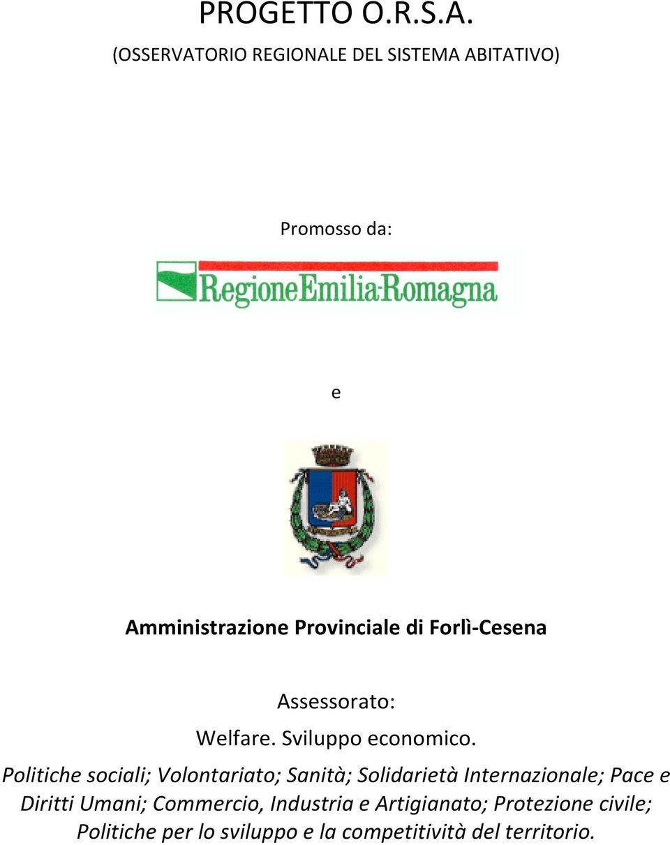 Forlì-Cesena Assessorato: Welfare. Sviluppo economico.