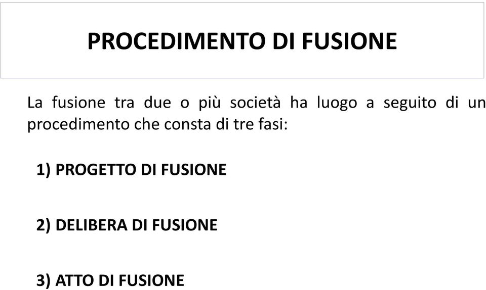 procedimento che consta di tre fasi: 1)