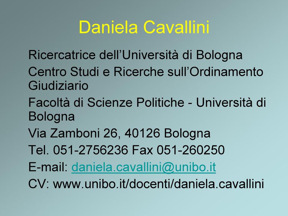 Università di Bologna Via Zamboni 26, 40126 Bologna Tel.