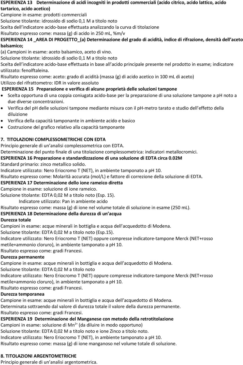 DI PROGETTO_(a) Determinazione del grado di acidità, indice di rifrazione, densità dell aceto balsamico; (a) Campioni in esame: aceto balsamico, aceto di vino.