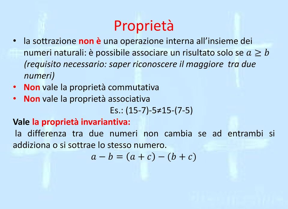 proprietà commutativa Non vale la proprietà associativa Es.