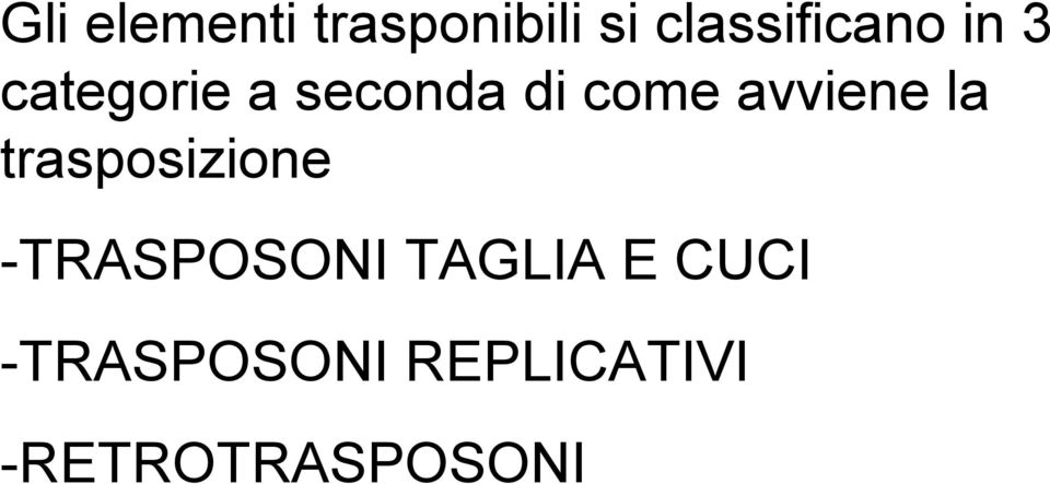 la trasposizione -TRASPOSONI TAGLIA E