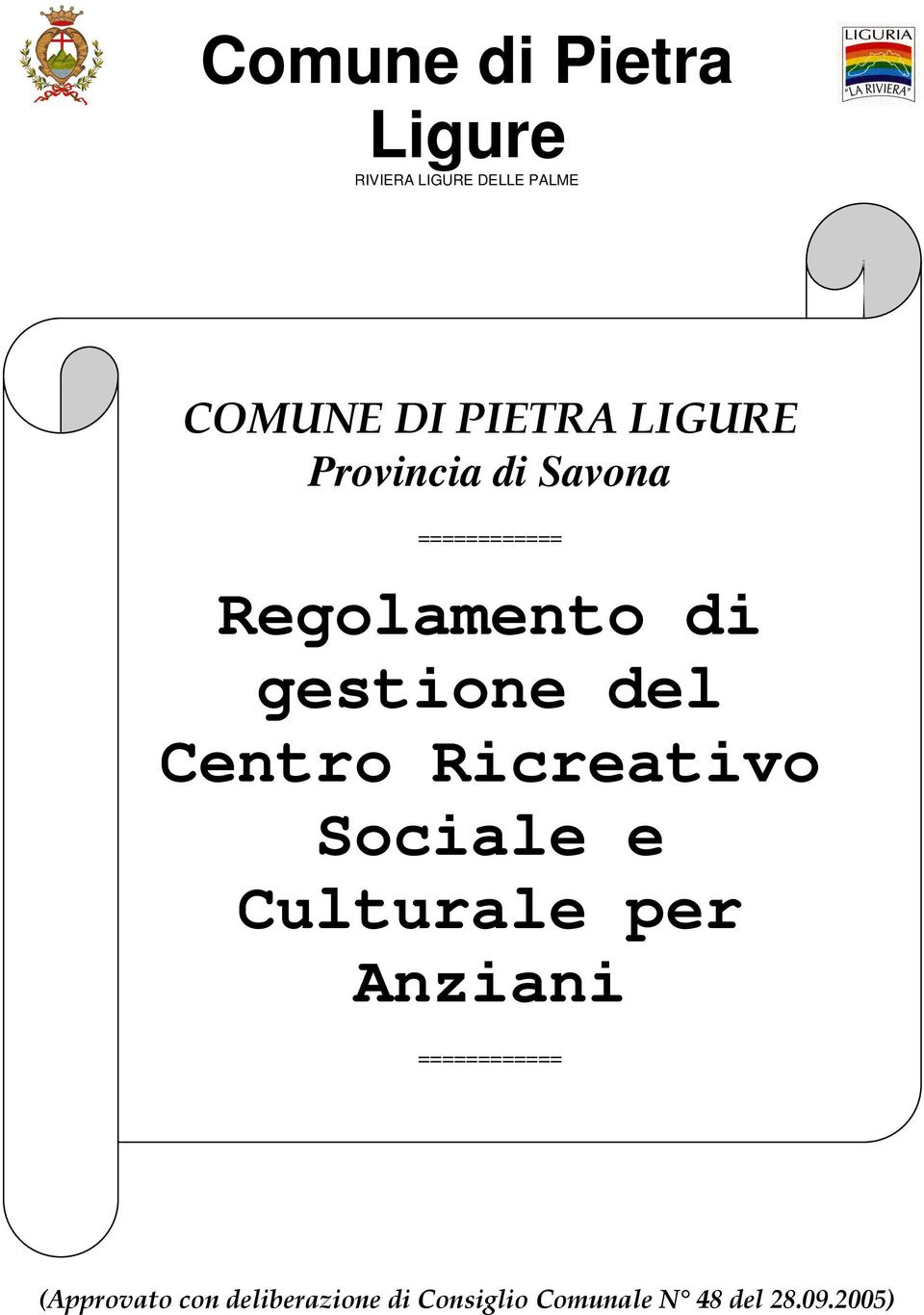 Centro Ricreativo Sociale e Culturale per Anziani ============