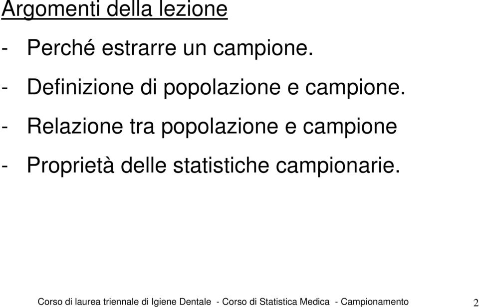 - Relazione tra popolazione e campione - Proprietà delle