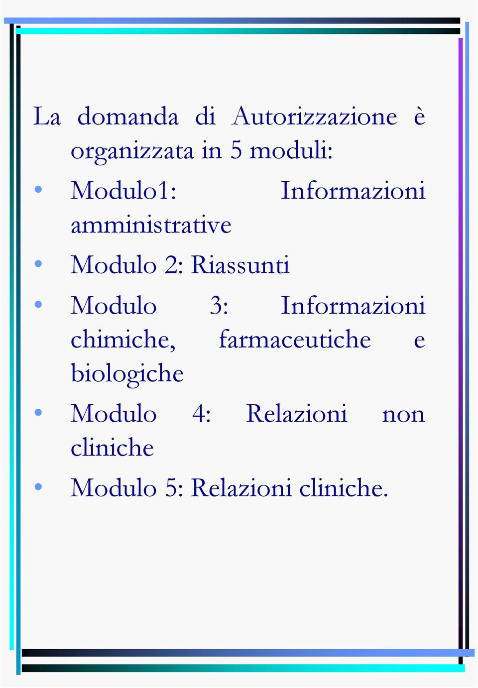 Modulo 3: Informazioni chimiche, farmaceutiche e
