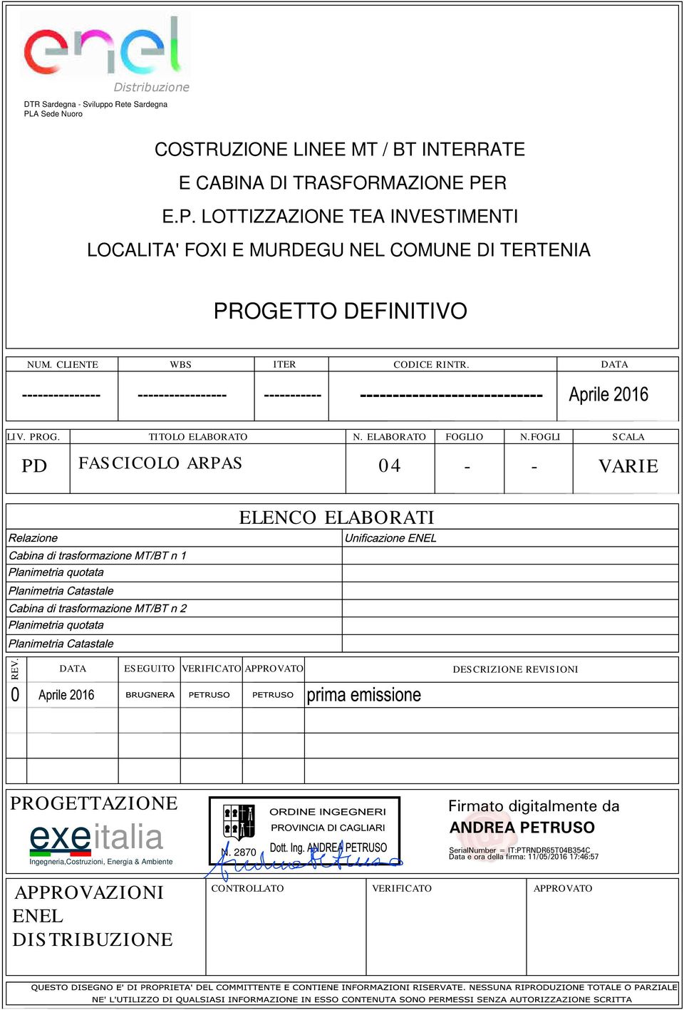 R E.P. LOTTIZZAZIONE TEA INVESTIMENTI LOCALITA' FOXI E MURDEGU NEL COMUNE DI TERTENIA PROGETTO DEFINITIVO NUM. CLIENTE WBS ITER CODICE RINTR.