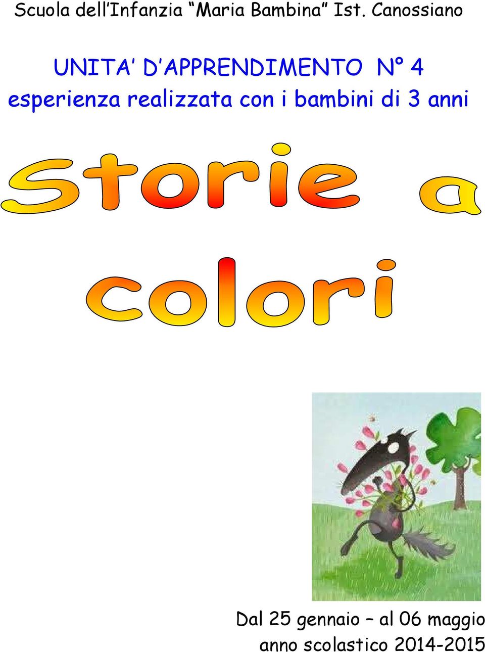 esperienza realizzata con i bambini di 3