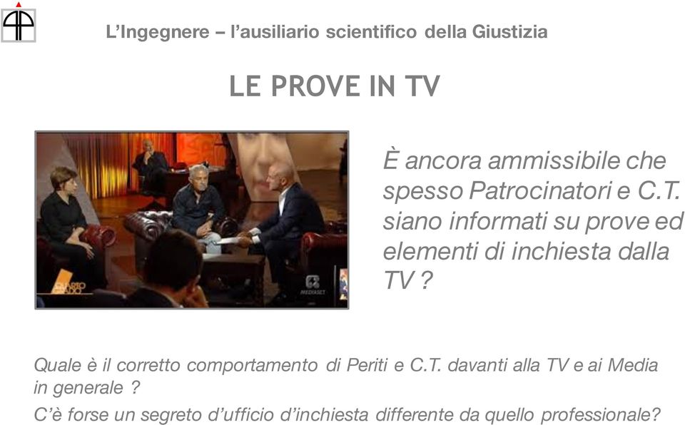 davanti alla TV e ai Media in generale?