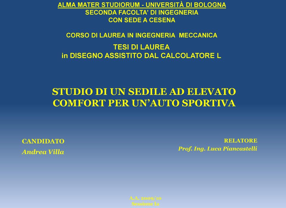 ASSISTITO DAL CALCOLATORE L STUDIO DI UN SEDILE AD ELEVATO COMFORT PER UN AUTO