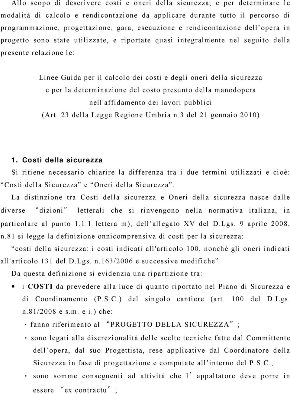 della sicurezza e per la determinazione del costo presunto della manodopera nell'affidamento dei lavori pubblici (Art. 23 della Legge Regione Umbria n.3 del 21 gennaio 2010) 1.