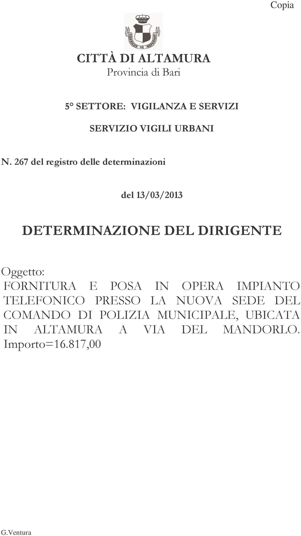 267 del registro delle determinazioni del 13/03/2013 DETERMINAZIONE DEL DIRIGENTE