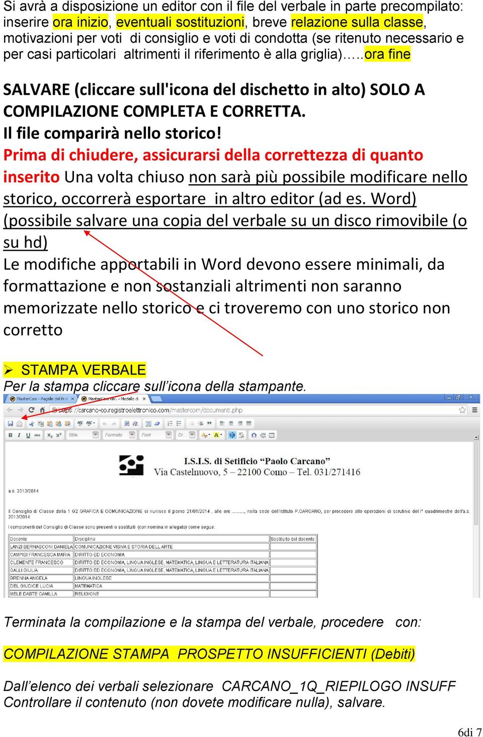 Il file comparirà nello storico!