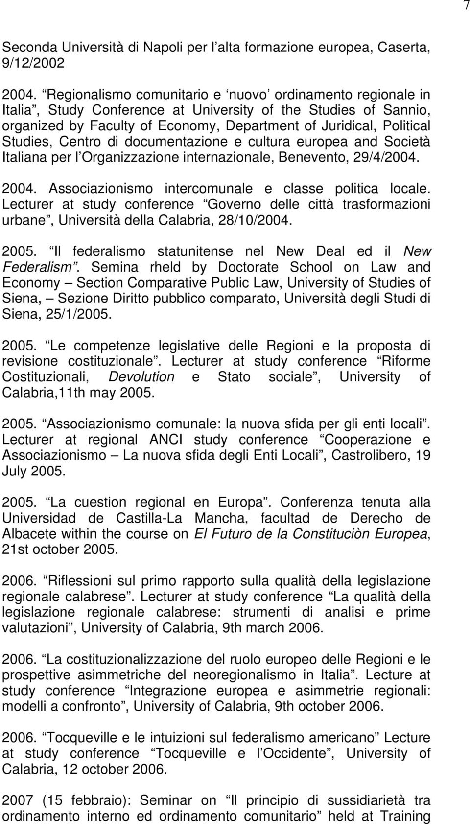 Centro di documentazione e cultura europea and Società Italiana per l Organizzazione internazionale, Benevento, 29/4/2004. 2004. Associazionismo intercomunale e classe politica locale.