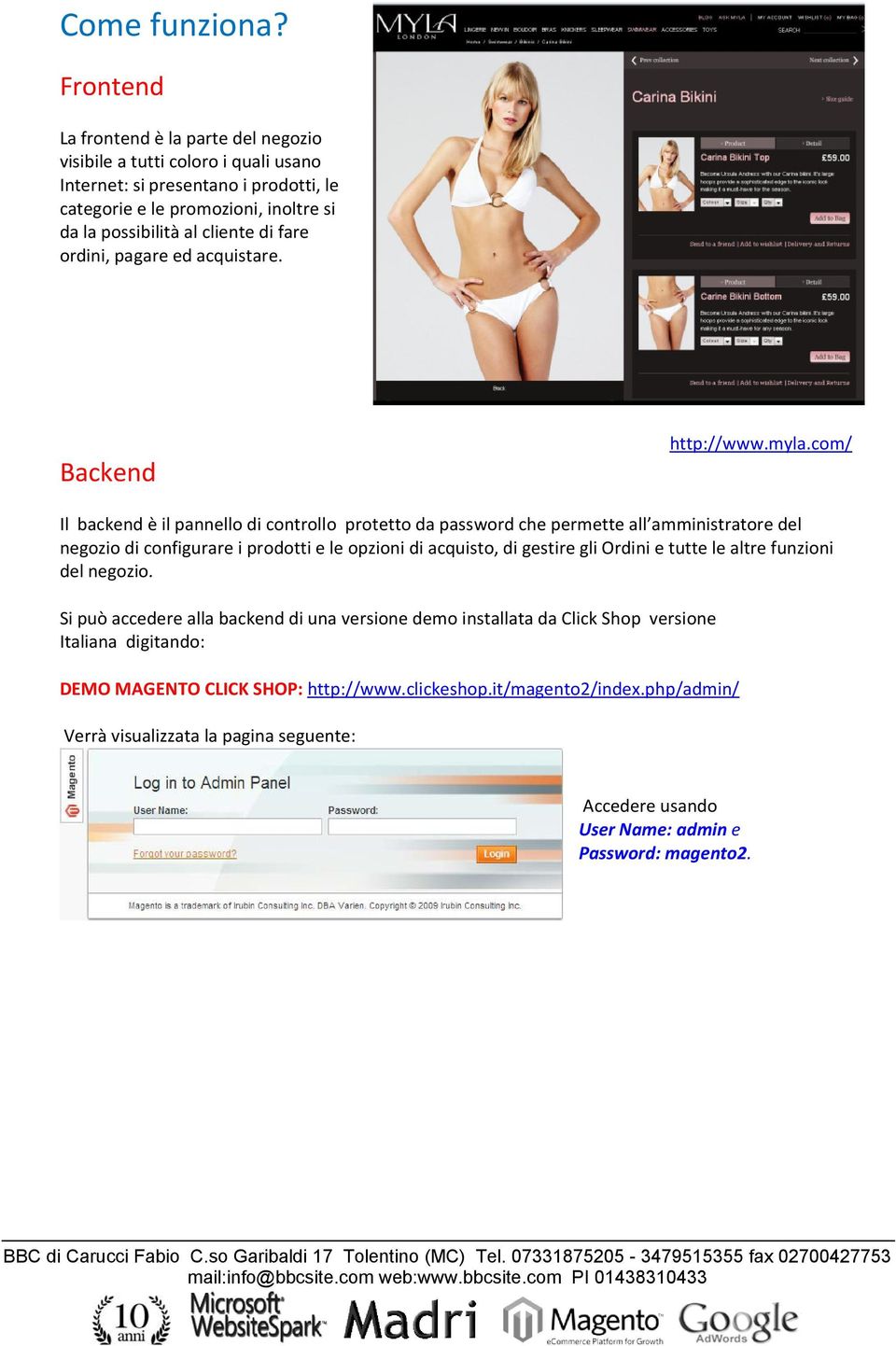 di fare ordini, pagare ed acquistare. Backend http://www.myla.