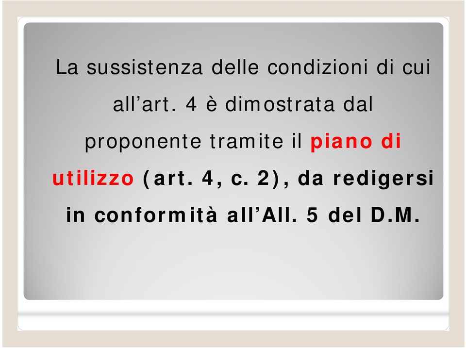 il piano di utilizzo (art. 4, c.