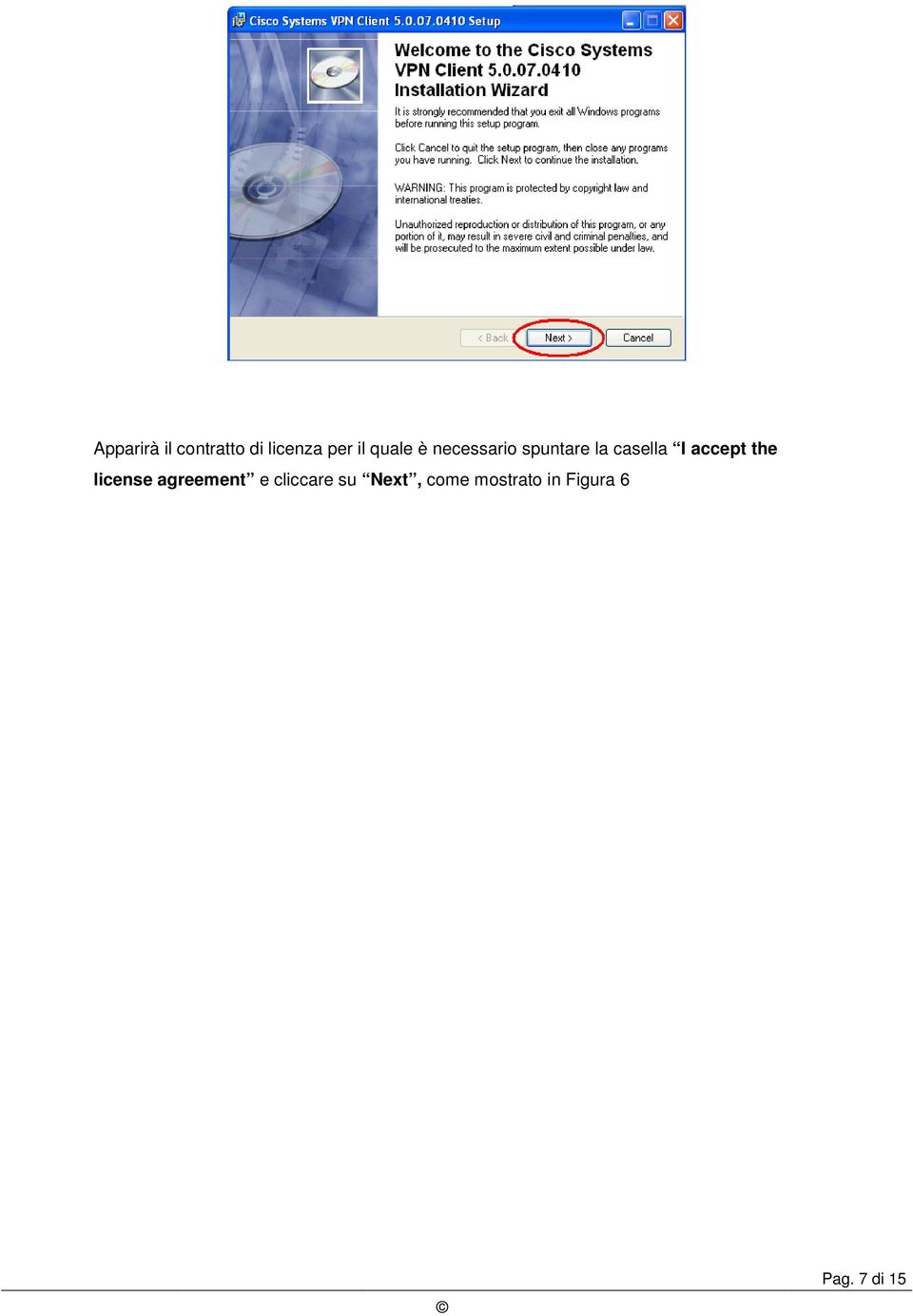 accept the license agreement e cliccare
