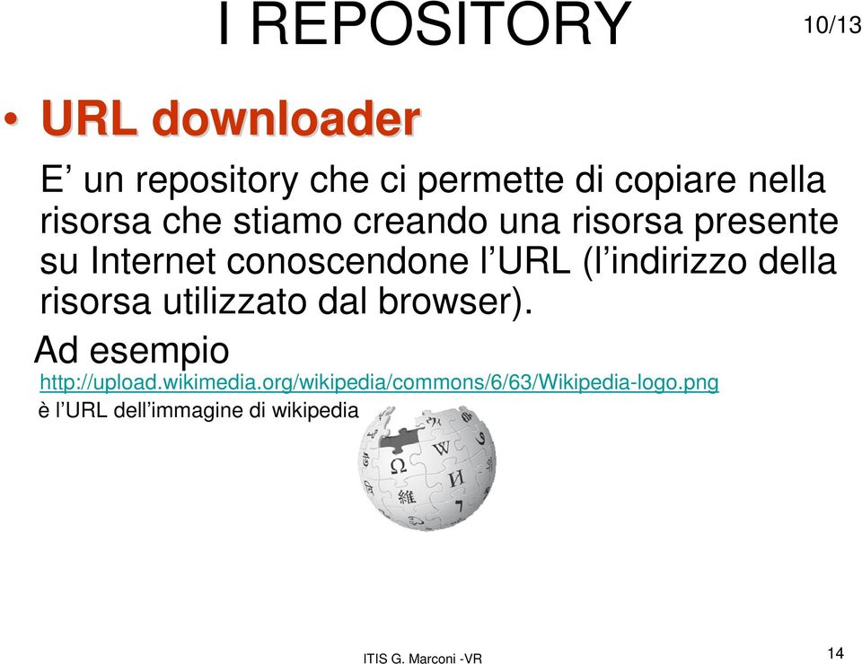 indirizzo della risorsa utilizzato dal browser). Ad esempio http://upload.wikimedia.