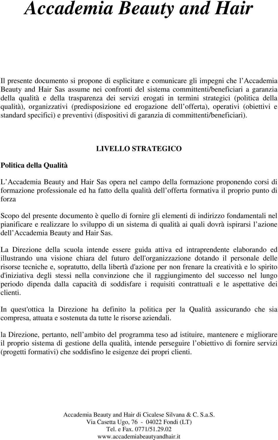 (dispositivi di garanzia di committenti/beneficiari).