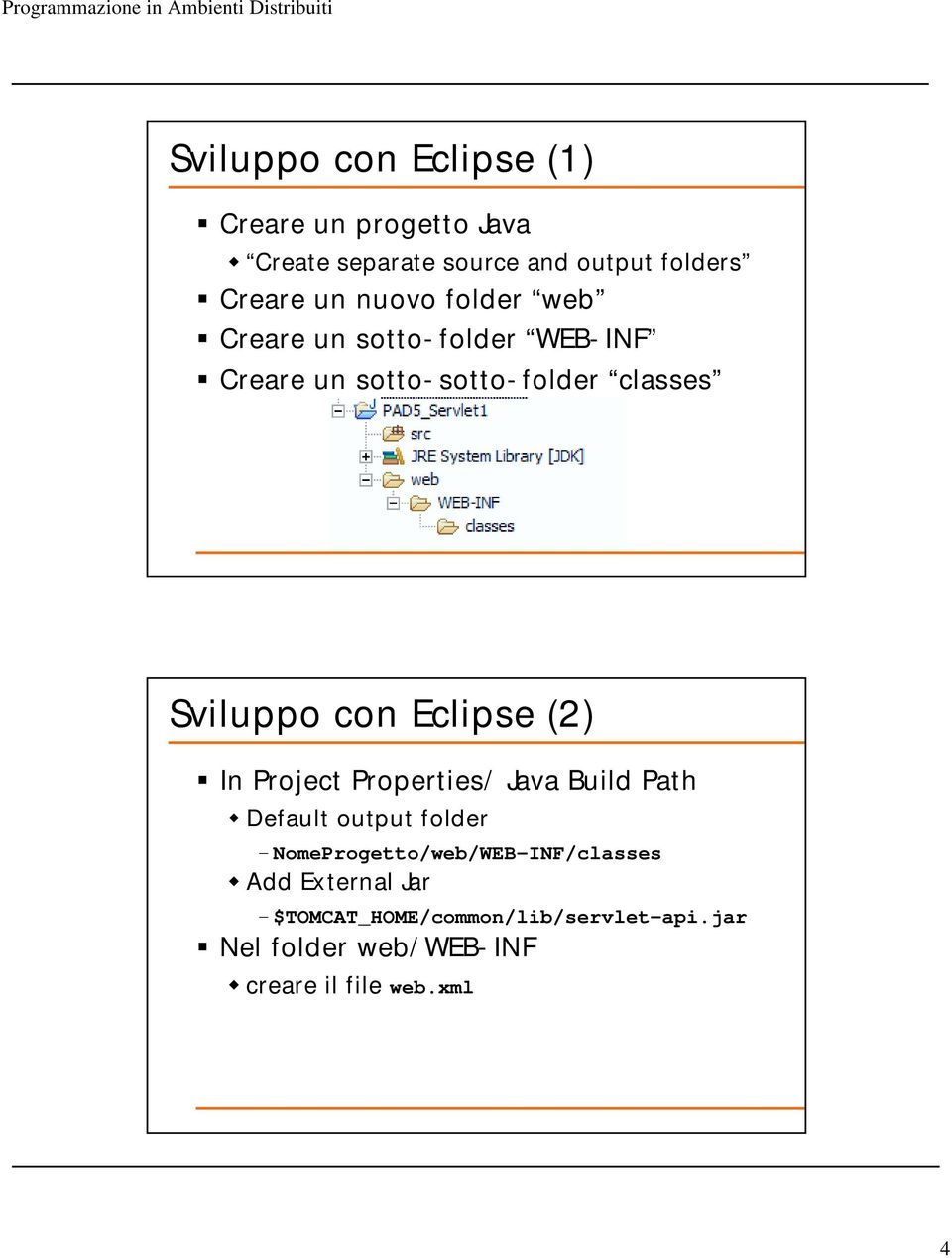 Eclipse (2) In Project Properties/ Java Build Path Default output folder