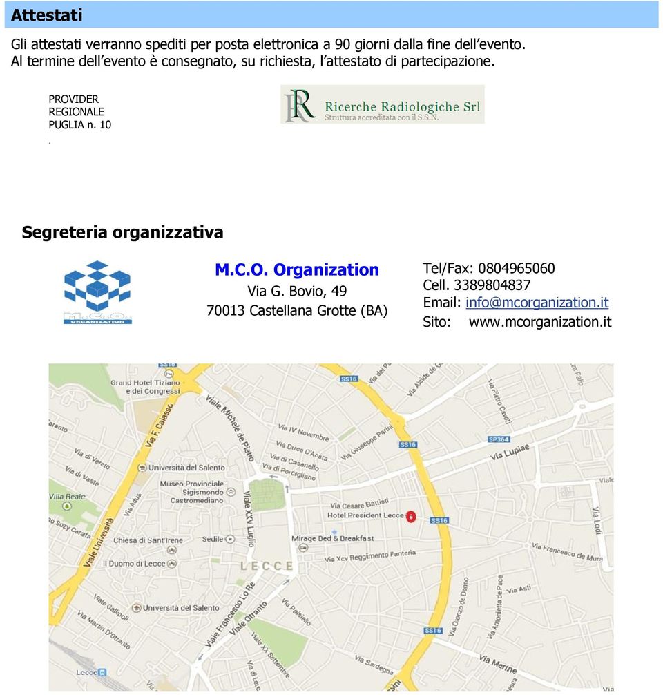 PROVIDER REGIONALE PUGLIA n. 10. Segreteria organizzativa M.C.O. Organization Via G.