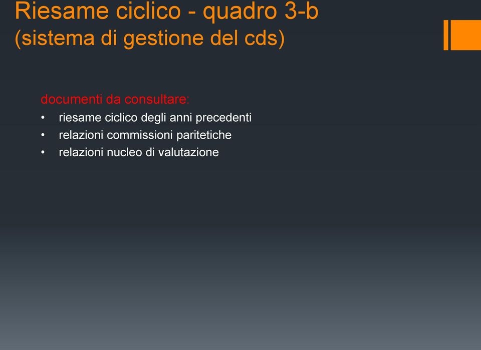 riesame ciclico degli anni precedenti