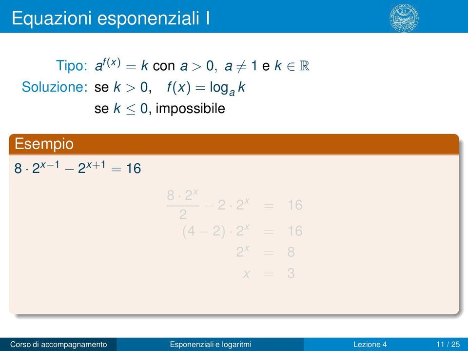 2 x+1 = 16 8 2 x 2 2 x 2 = 16 (4 2) 2 x = 16 2 x = 8 x = 3