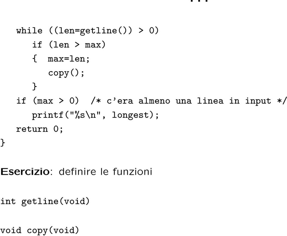 linea in input */ printf("%s\n", longest); return 0;