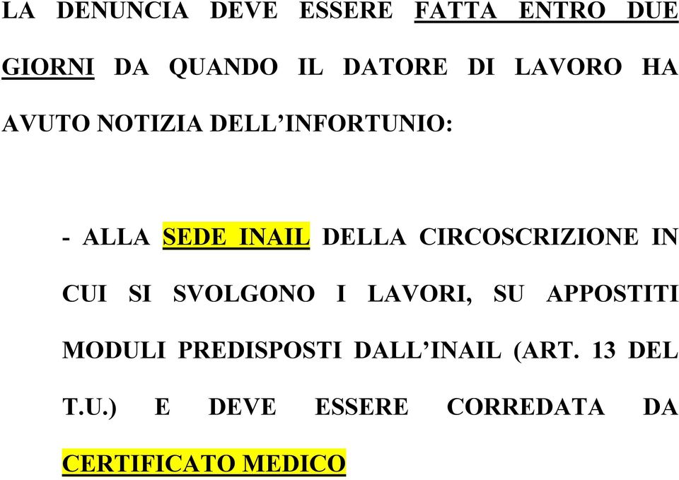 CIRCOSCRIZIONE IN CUI SI SVOLGONO I LAVORI, SU APPOSTITI MODULI