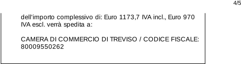 verrà spedita a: CAMERA DI COMMERCIO