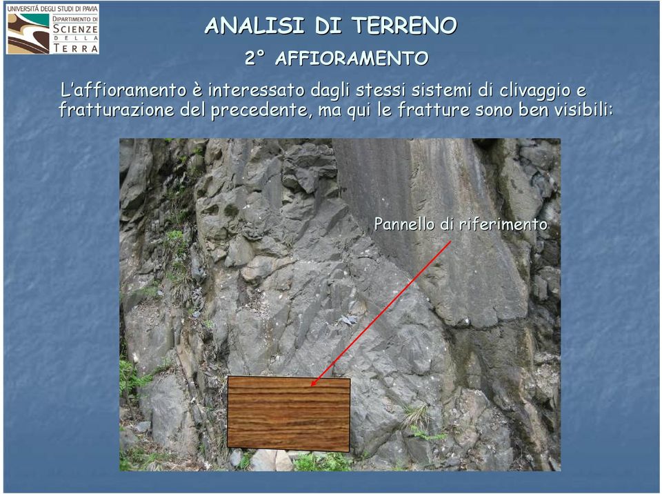 di clivaggio e fratturazione del precedente, ma