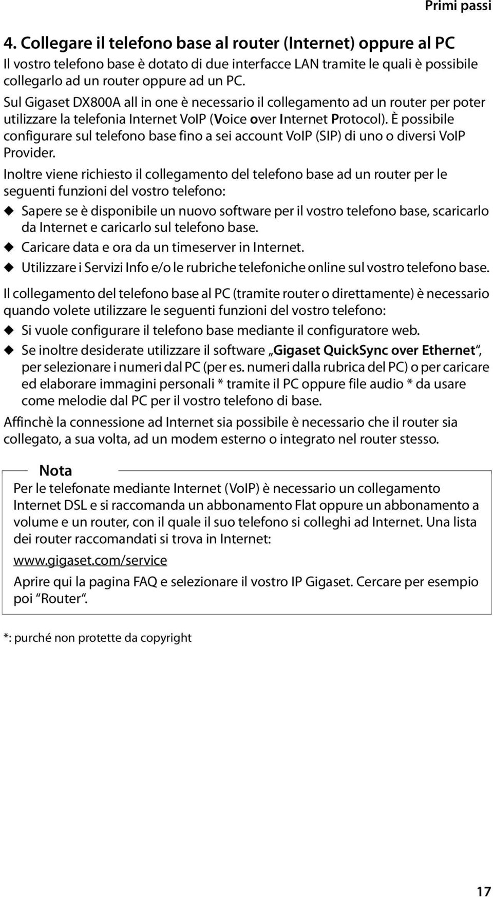 È possibile configurare sul telefono base fino a sei account VoIP (SIP) di uno o diversi VoIP Provider.