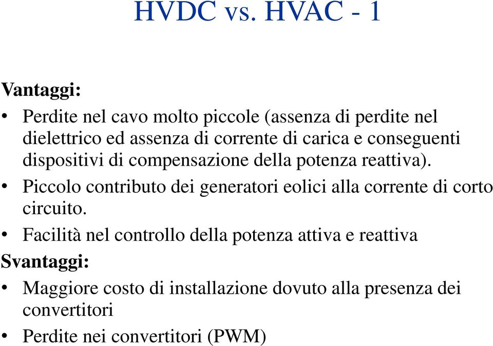 di carica e conseguenti dispositivi di compensazione della potenza reattiva).