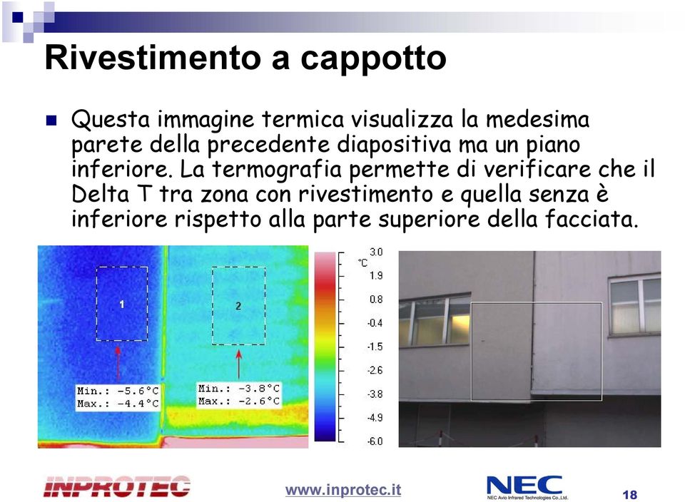 La termografia permette di verificare che il Delta T tra zona con