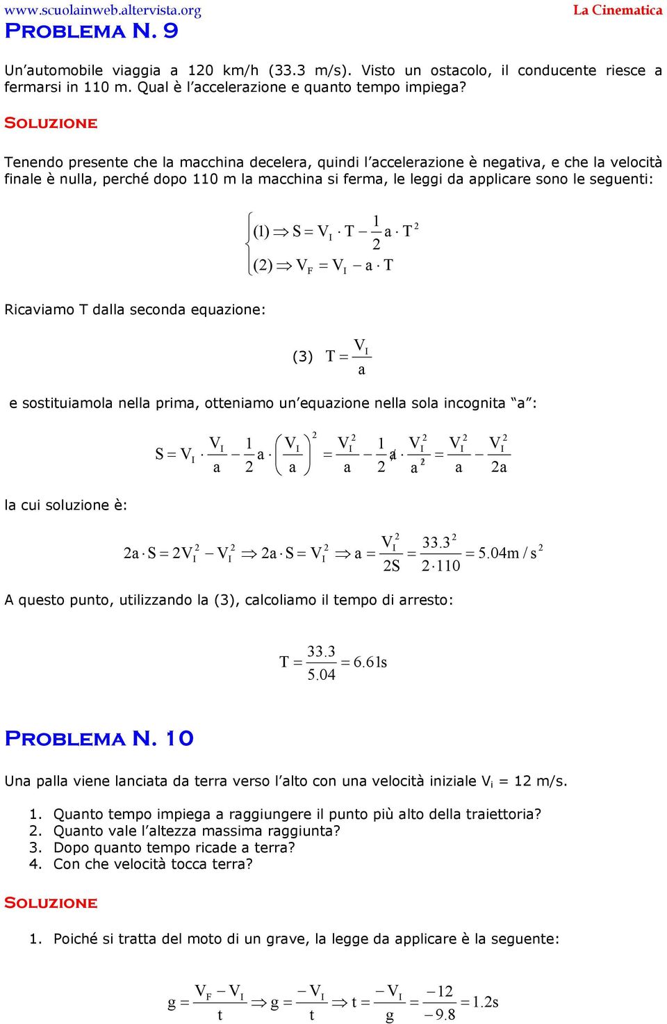 T dll second equzione: (3) T I e sostituimol nell prim, ottenimo un equzione nell sol incognit : S I I / I I I / I I l cui soluzione è: I 33.