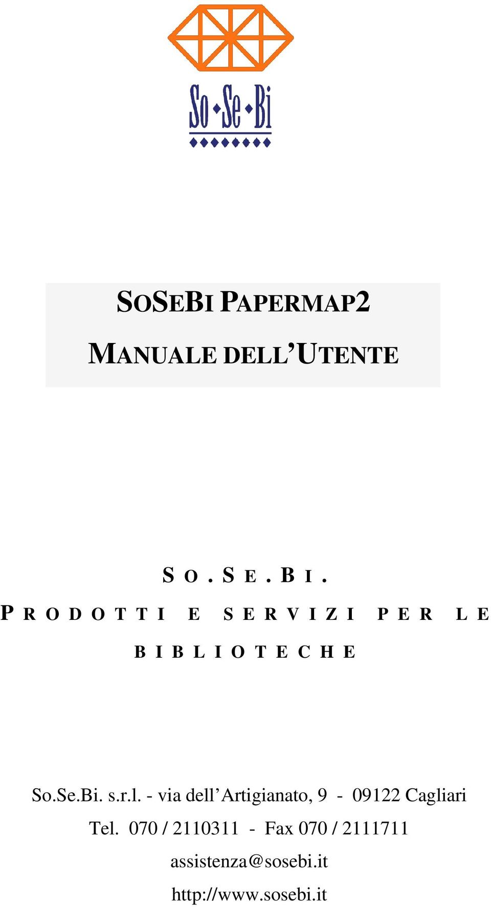 So.Se.Bi. s.r.l. - via dell Artigianato, 9-09122 Cagliari Tel.