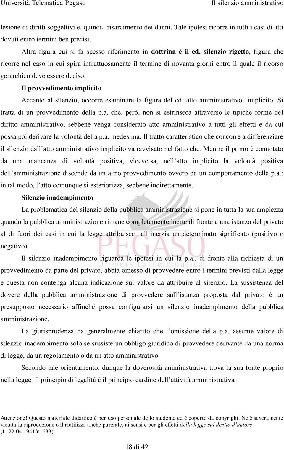 silenzio rigetto, figura che ricorre nel caso in cui spira infruttuosamente il termine di novanta giorni entro il quale il ricorso gerarchico deve essere deciso.