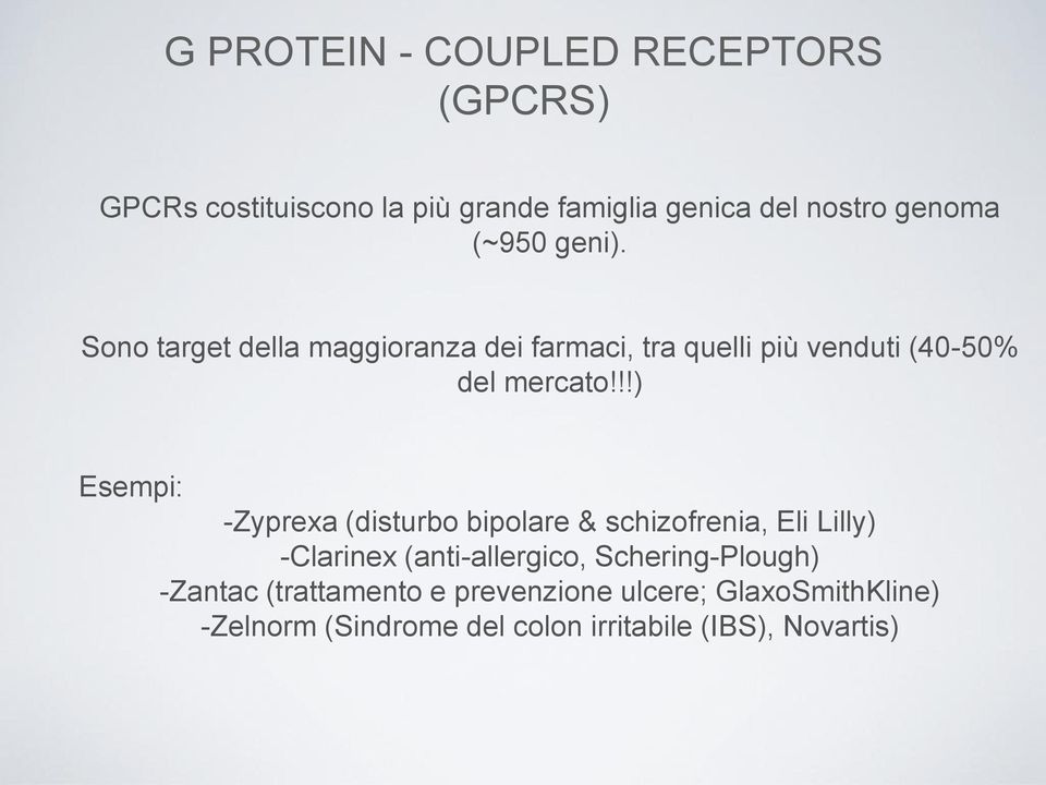 !!) Esempi: -Zyprexa (disturbo bipolare & schizofrenia, Eli Lilly) -Clarinex (anti-allergico,