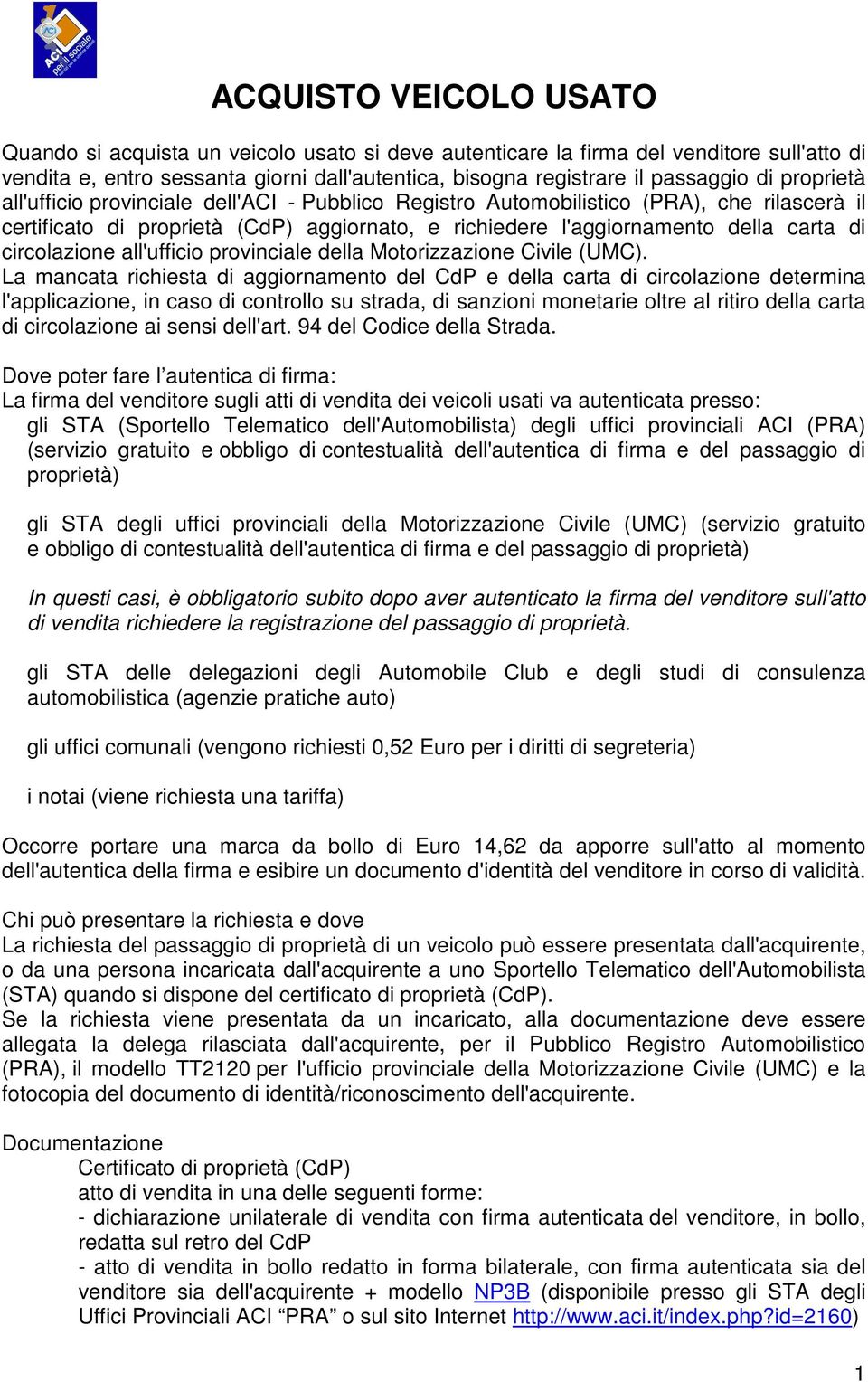 circolazione all'ufficio provinciale della Motorizzazione Civile (UMC).