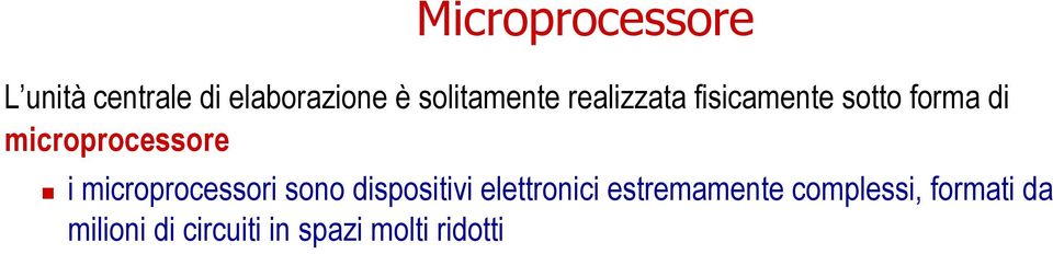 microprocessore i microprocessori sono dispositivi