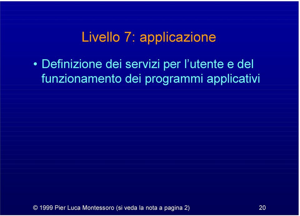 dei programmi applicativi 1999 Pier Luca