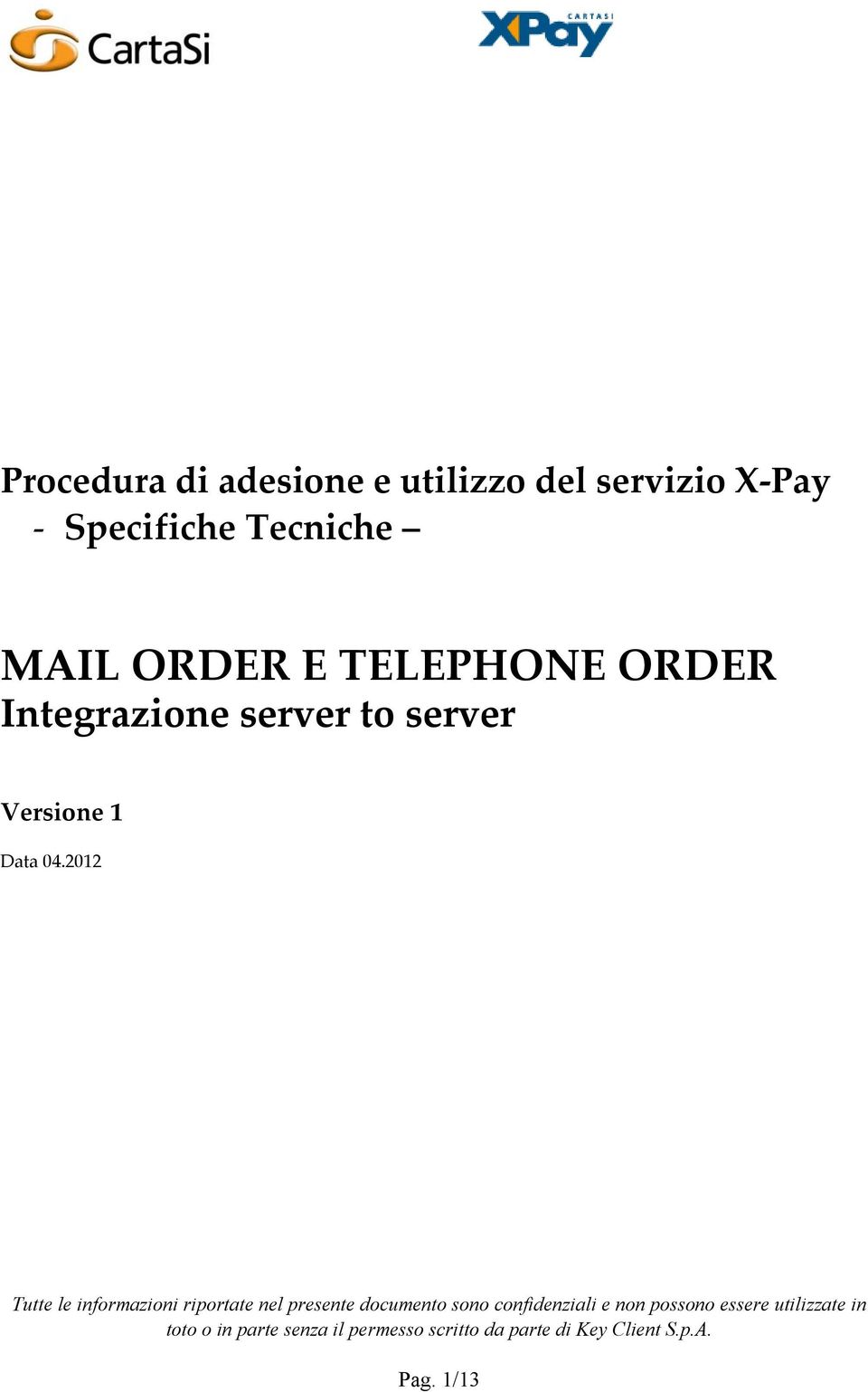 ORDER E TELEPHONE ORDER Integrazione