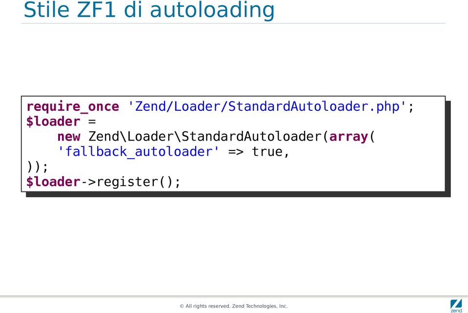 php'; $loader $loader new new Zend\Loader\StandardAutoloader(array(