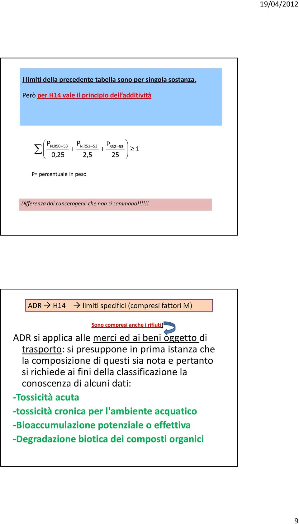 !!!!! ADR H14 limiti specifici (compresi fattori M) Sono compresi anche i rifiuti!