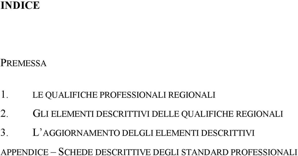 GLI ELEMENTI DESCRITTIVI DELLE QUALIFICHE REGIONALI 3.