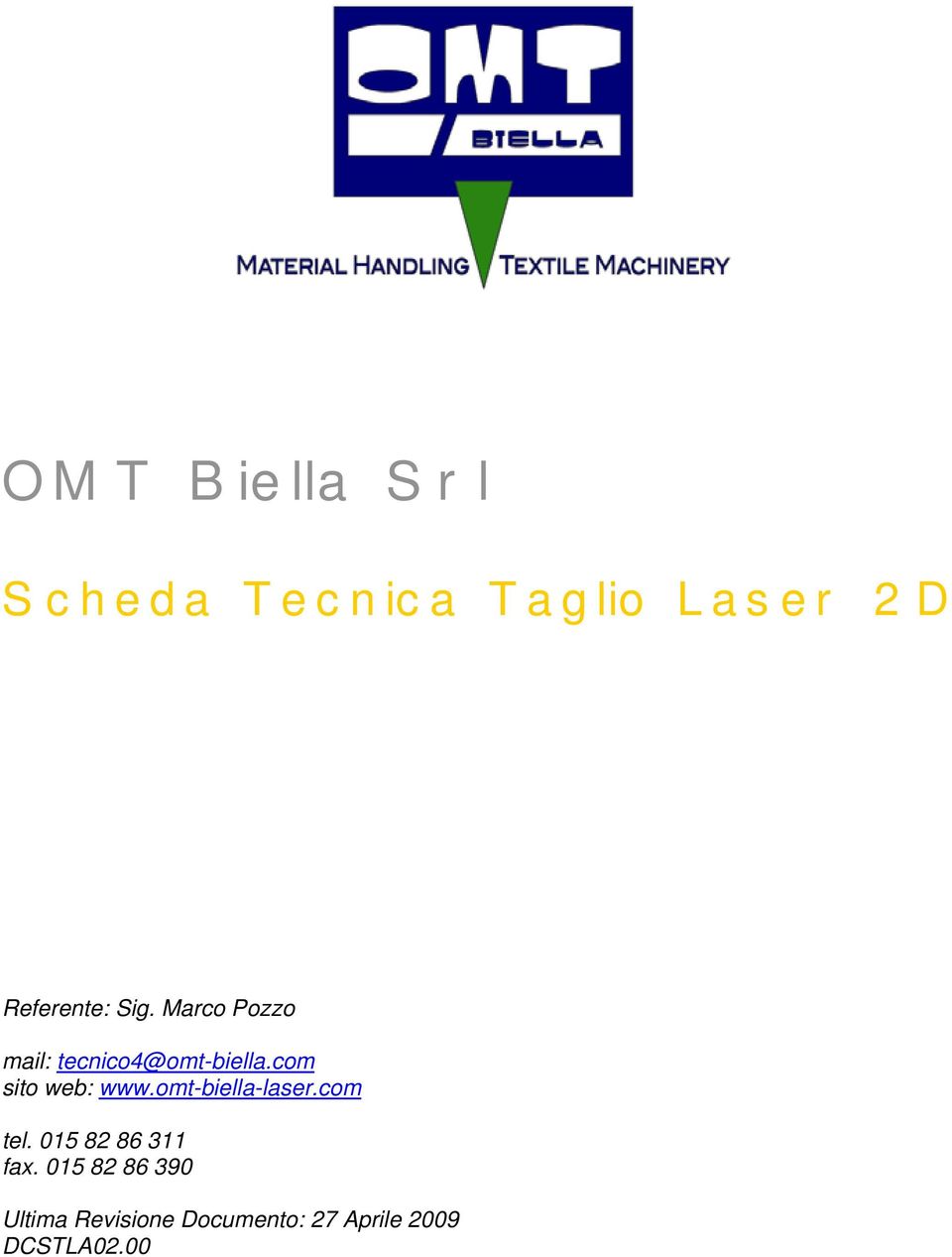com sito web: www.omt-biella-laser.com tel.