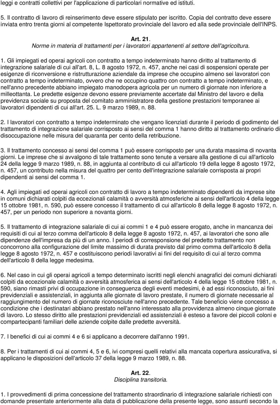 Norme in materia di trattamenti per i lavoratori appartenenti al settore dell'agricoltura. 1.